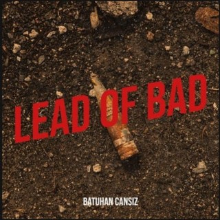 Lead of Bad