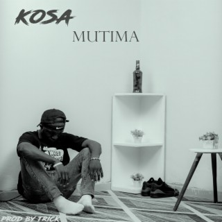 KOSA MUTIMA ft. MiL3S MK lyrics | Boomplay Music