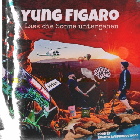 Lass die Sonne untergehen ft. Yung Figaro | Boomplay Music
