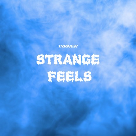 Strange Feels