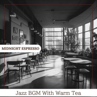 Jazz Bgm with Warm Tea