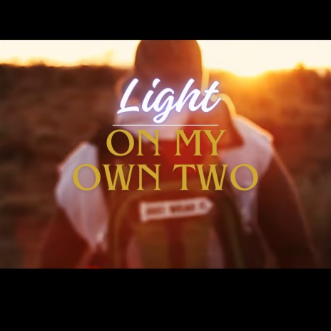 On My Own Two | Boomplay Music