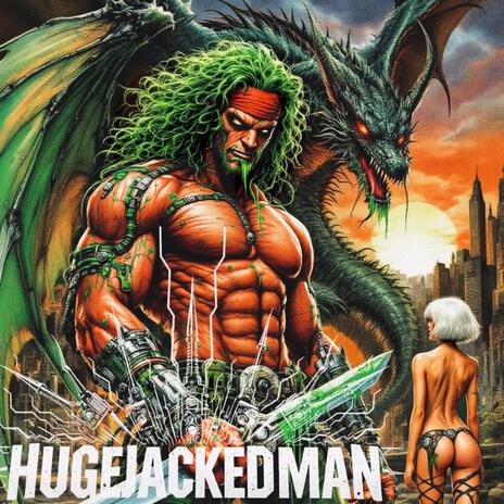 HUGE JACKEDMAN | Boomplay Music