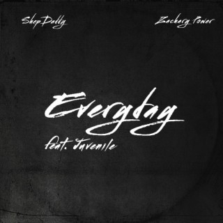Everyday ft. Zachary Powers & Juvenile lyrics | Boomplay Music