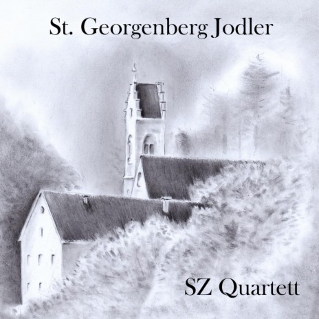 St. Georgenberg - Jodler (feat. SZ Quartett)