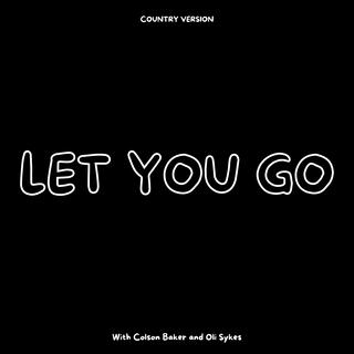 Let You Go (Country Version)