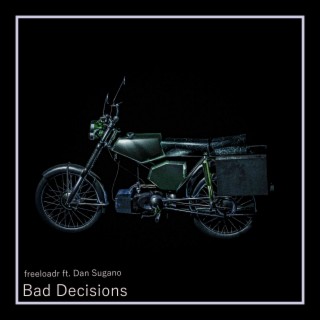 Bad Decisions