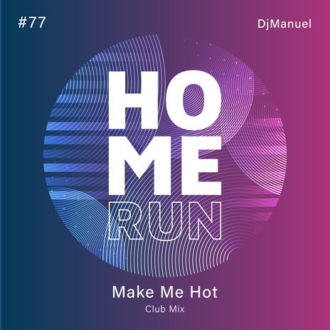 Make Me Hot (Club Mix)