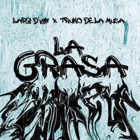 La Grasa ft. Larz D`Vin | Boomplay Music