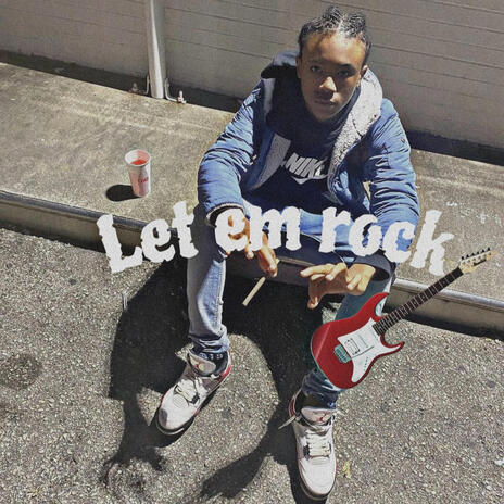 Let em rock ft. 1Yrhspade & Ex | Boomplay Music