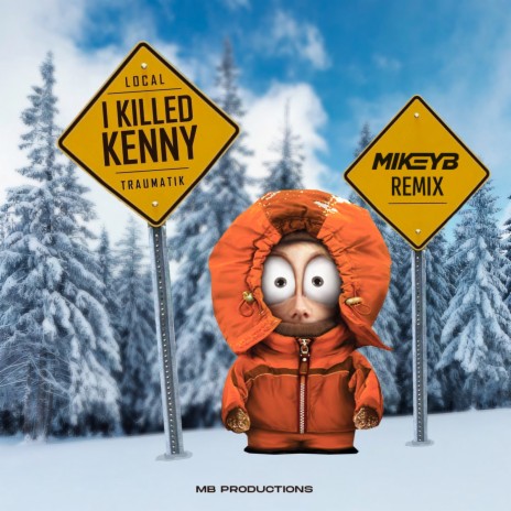 I Killed Kenny (Mikey B Remix) | Boomplay Music