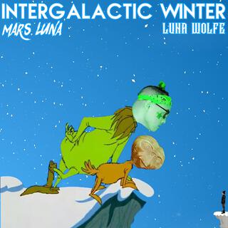 Intergalactic Winter ft. Luna Wolfe lyrics | Boomplay Music