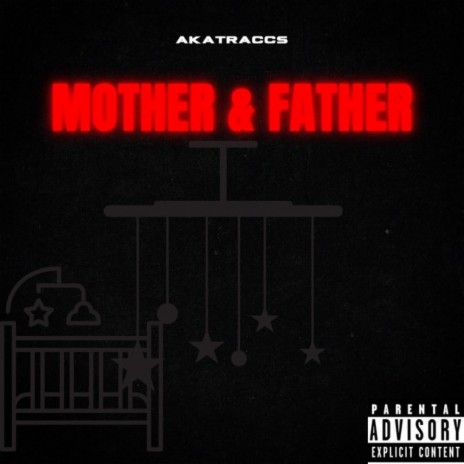 MOTHER & FATHER | Boomplay Music