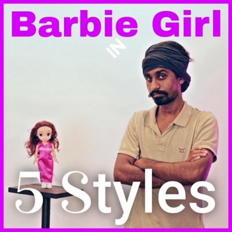 Barbie Girl in 5 Styles