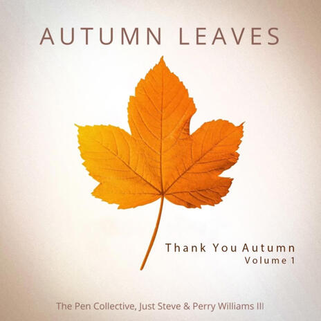 Autumn Leaves ft. Just Steve & Perry Williams III | Boomplay Music