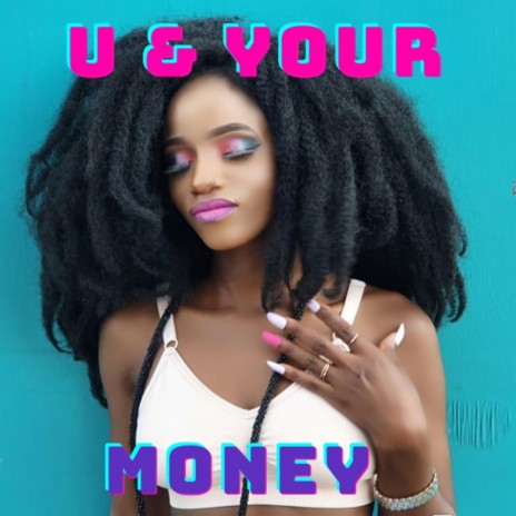 You & your money | Boomplay Music