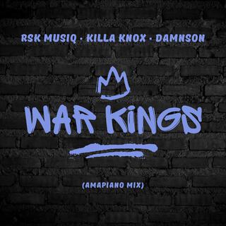 WAR KINGS (RSK Musiq, Killa Knox & Damnson)