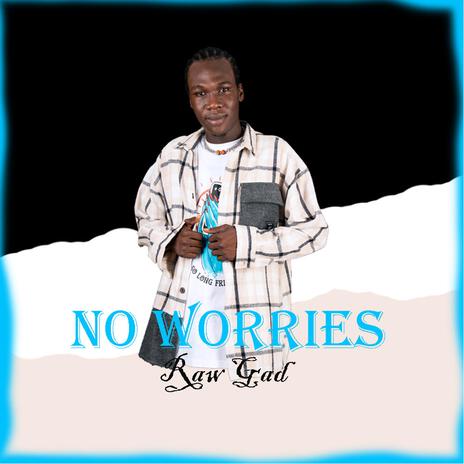 No Worries | Boomplay Music