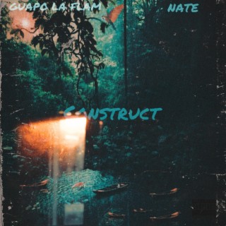 Construct ft. Nate Meads lyrics | Boomplay Music