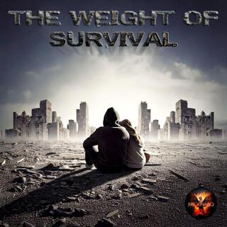 The Weight Of Survival