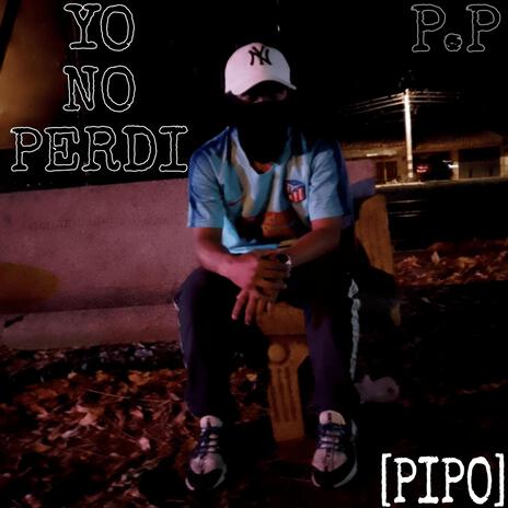 YO NO PERDI | Boomplay Music