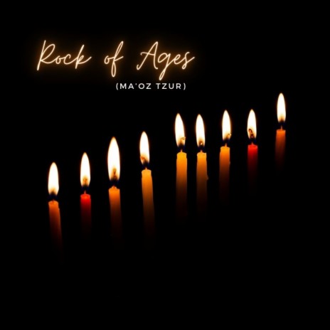 Rock of Ages (Ma'oz Tzur) | Boomplay Music