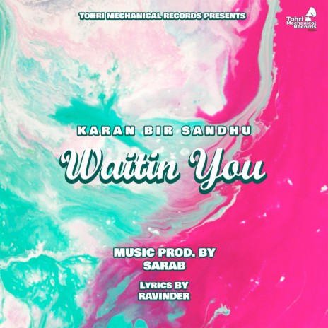 Waitin You ft. Sarab & Ravinder | Boomplay Music