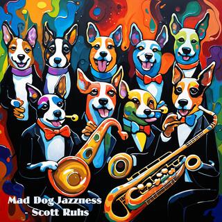 Mad Dog Jazzness