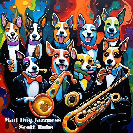 Mad Dog Jazzness | Boomplay Music