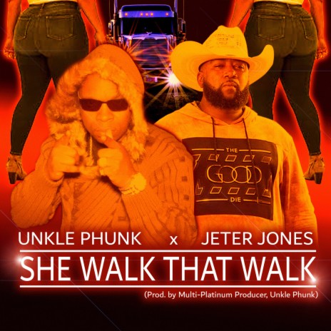 She Walk That Walk ft. Jeter Jones | Boomplay Music