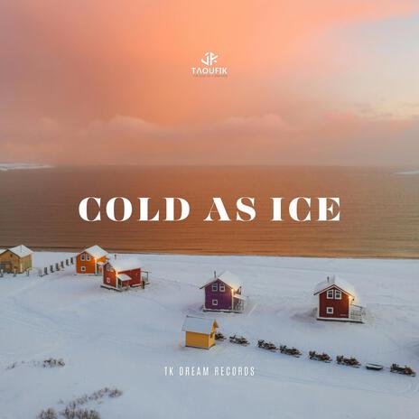 Cold As Ice | Boomplay Music