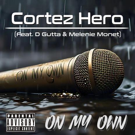 On My Own ft. D. Gutta & Melenie Monet | Boomplay Music