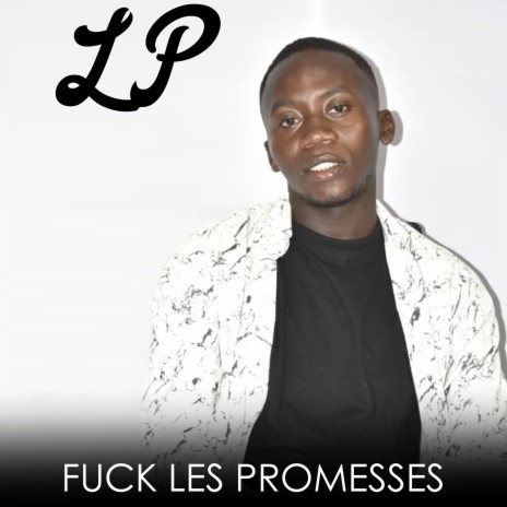 Fuck les promesses | Boomplay Music
