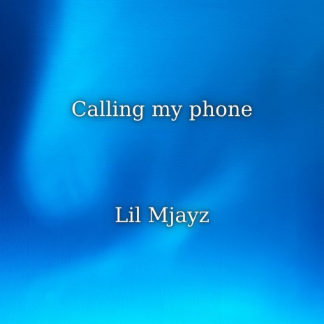 Calling My Phone | Boomplay Music