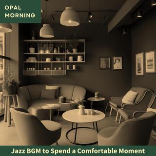 Jazz Bgm to Spend a Comfortable Moment