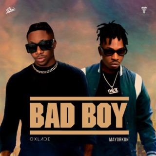 Download Oxlade album songs: Bad Boy | Boomplay Music