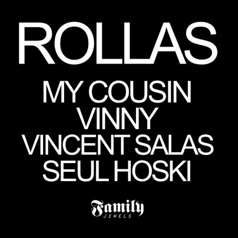 Rollas ft. My Cousin Vinny & Seul Hoski