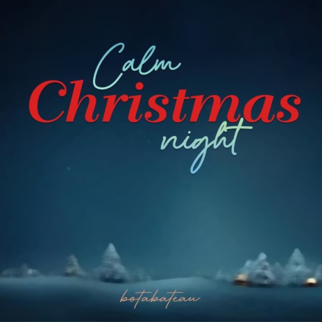 Calm Christmas Night | Boomplay Music