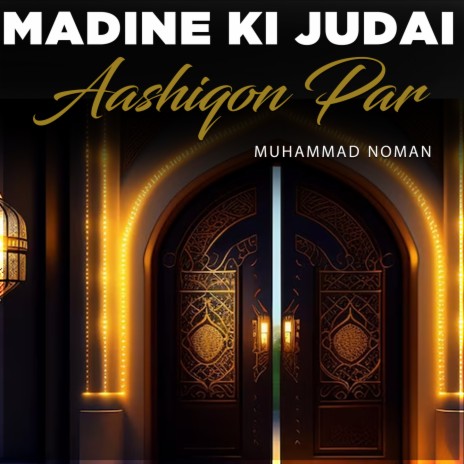 Madine Ki Judai Aashiqon Par | Boomplay Music