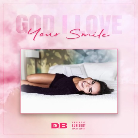God I Love Your Smile | Boomplay Music