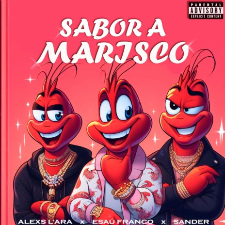 Sabor A Marisco ft. Esaú Franco & Alexs L'ara | Boomplay Music