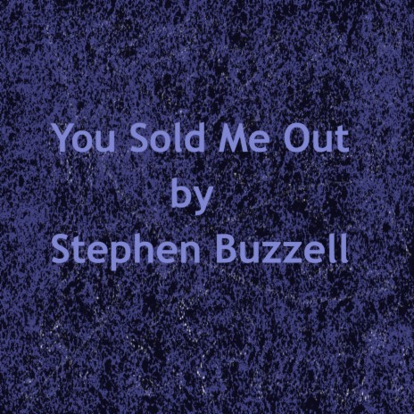 You Sold Me Out | Boomplay Music