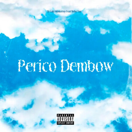 perico dembow ft. Dj lalo | Boomplay Music