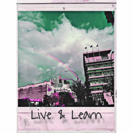 Live & Learn | Boomplay Music