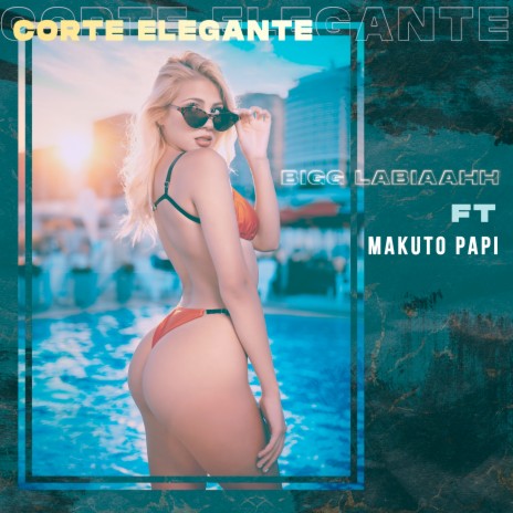 Corte Elegante ft. Makuto papi | Boomplay Music