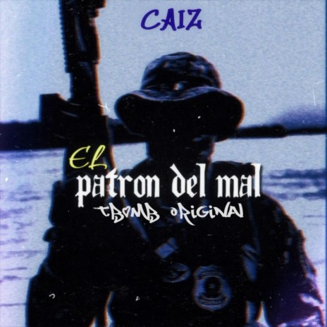 Patron Del Mal (Tbomb Original) | Boomplay Music