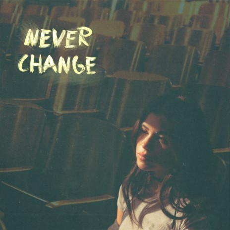 Never Change | Boomplay Music