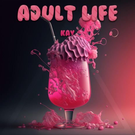 Adult Life | Boomplay Music