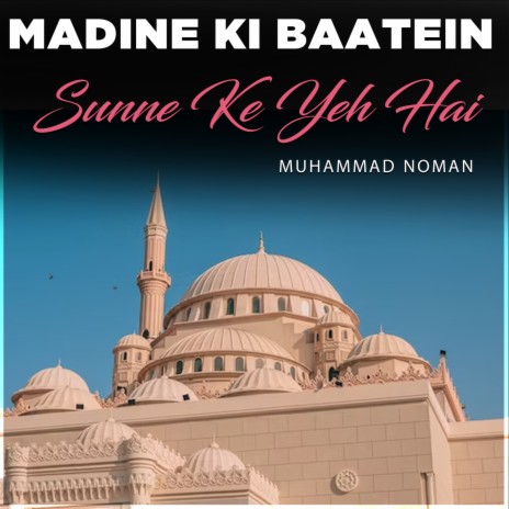 Madine Ki Baatein Sunne Ke Yeh Hai | Boomplay Music