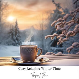 Cozy Relaxing Winter Time